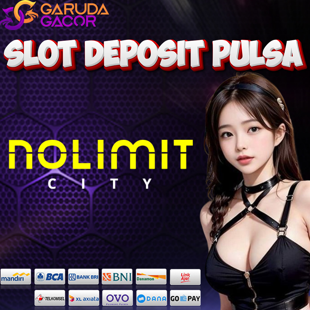 GarudaGacor 3 Slot Online Deposit Pulsa Tanpa potongan besar